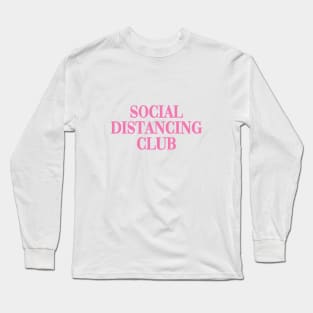 social distancing club Long Sleeve T-Shirt